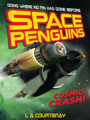 cover image of Space Penguins Cosmic Crash